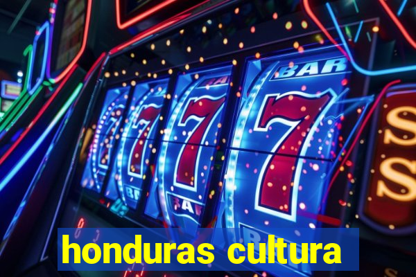 honduras cultura